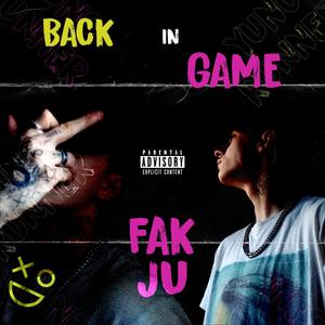 Back in Game/Fuk Ju (Explicit)