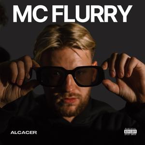 MC FLURRY (Explicit)