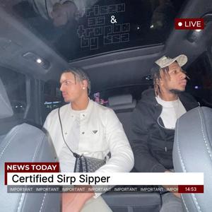 Certified Sirp Sipper (feat. Trapbaby Eez) [Explicit]