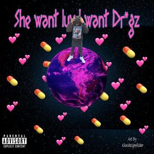 She Want Luv I Want ***** (Explicit)
