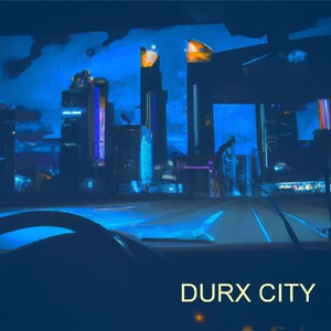 DURX CITY (Instrumental Version)