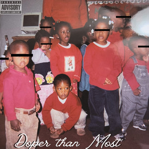 Doper Than Most (Explicit)