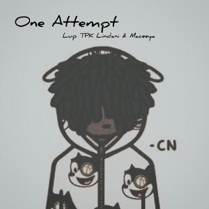 One Attempt (feat. Maceeya)