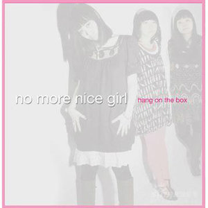 NO MORE NICE GIRLS