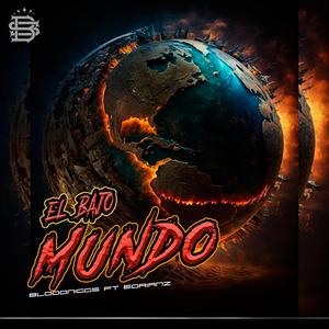 El Bajo Mundo (feat. Bloodnigga) (Explicit)