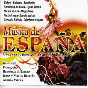 Música de España. Sevillanas - Rumbas - Flamenco - Bulerias