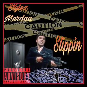 Slippin (Explicit)