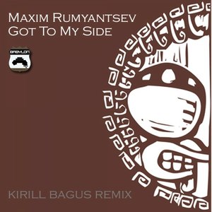 Got to My Side (Kirill Bagus Remix)