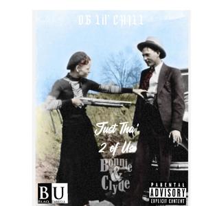 Just tha' 2 of us (Bonnie & Clyde) [Explicit]