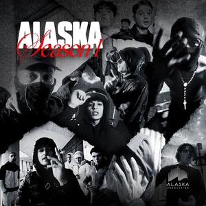 ALASKA FREESTYLE SEASON #1 (Explicit)