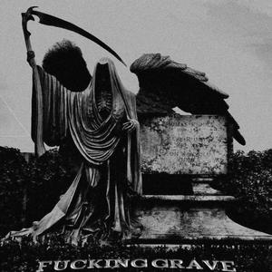 ****ING GRAVE (Explicit)