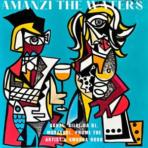 Amanzi the Waters (With SM&SH, MoreSoul & phume the artist) (Main mIx)