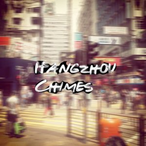 HANGZHOU CHIMES