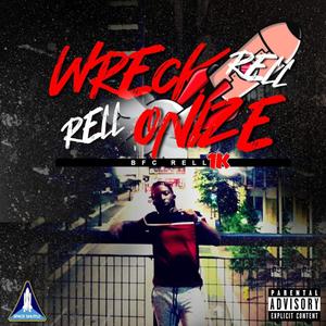 RELL WRECKONIZE RELL (Explicit)