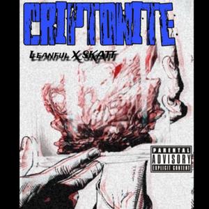 Criptonite (feat. Skatt) [Explicit]