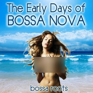 The Early Days of Bossa Nova