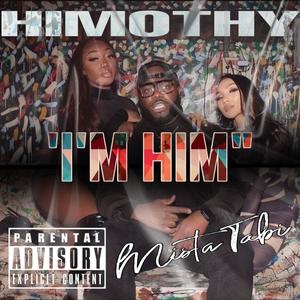 HIMOTHY, "I'M HIM" (Explicit)