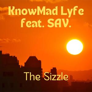 The Sizzle (feat. SAV.)