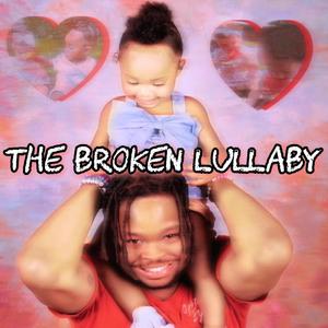 The Broken Lullaby (Explicit)