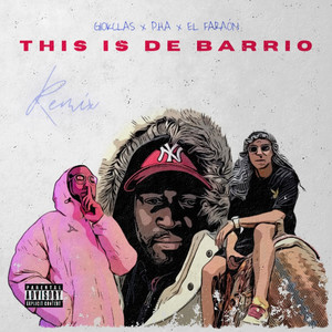 This Is De Barrio (Remix) [Explicit]