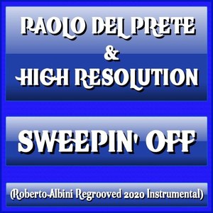 Sweepin' Off (Roberto Albini Regrooved 2020 Instrumental)