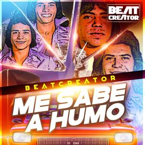 Me Sabe A Humo