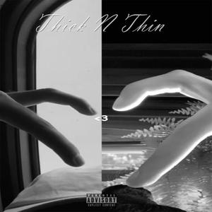 Thick n thin (feat. Yanda Dee)