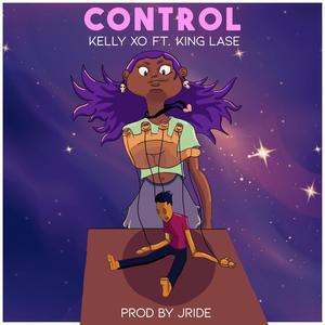 Control (feat. Kelly XO & King Lase)