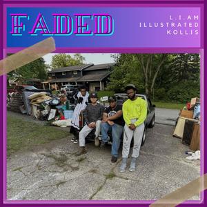 Faded Than a Hoe (feat. L.I.AM & Illustrated) [Explicit]