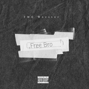 Free Bro (Explicit)