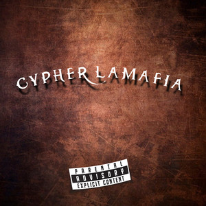 Cypher Lamafia (Explicit)