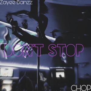 Don't Stop (feat. Big Chop) [Explicit]