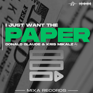 I Just Want The Paper (Donald Glaude Rave Till Dawn Remix)