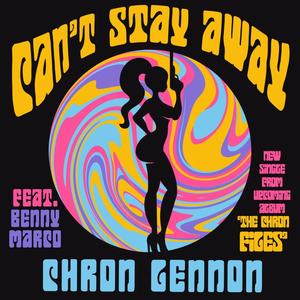 CAN'T STAY AWAY (feat. Benny Marco) [Explicit]