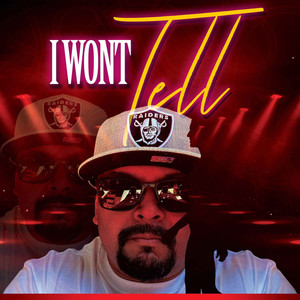 I Won’t Tell (Explicit)