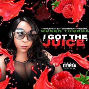 I Got The Juice (Explicit)