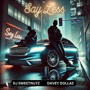 Say Less (Explicit)
