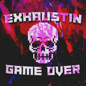 GXME OVER  (Explicit)