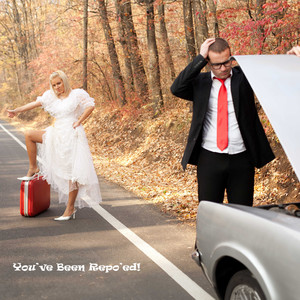 You've Been Repo'ed!