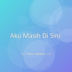 Aku Masih Di Sini