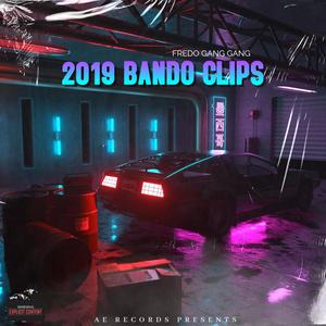 2019 BANDO CLIPS (Explicit)