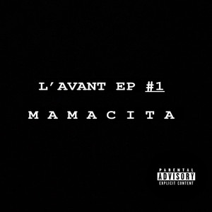 L’avant, ep #1 (mamacita) [Explicit]