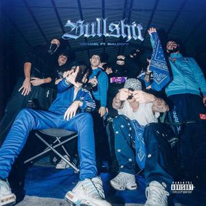 BULLSHIT (feat. Bial Dope) (Explicit)