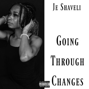 Going Through Changes (Explicit)