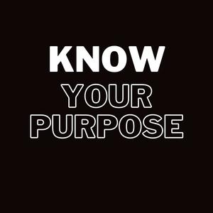 Know Your Purpose(Podcast)