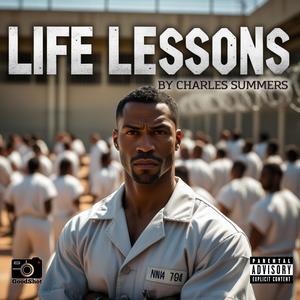 Life Lessons (feat. Charles Summers) [Explicit]