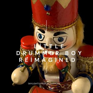 LITTLE DRUMMER BOY REIMAGINED