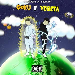 GOKU E VEGETA (Explicit)