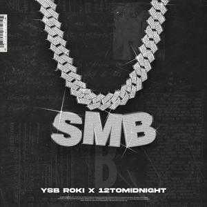 SMB (feat. 12TOMIDNIGHT & Luke Culhane) [Explicit]