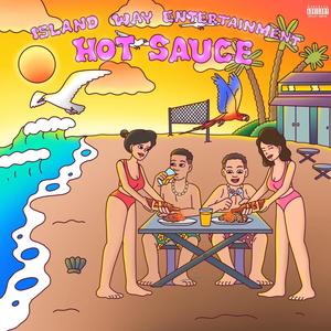 HOT SAUCE(feat. Islandboybeats) (Explicit)